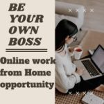ONLINE WORK FROM HOME OPPORTUNITY